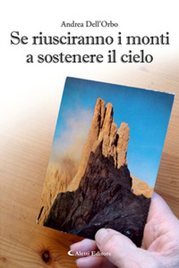 Se riusciranno i monti a sostenere il cielo - Librerie.coop Se riusciranno i monti a sostenere il cielo - Librerie.coop