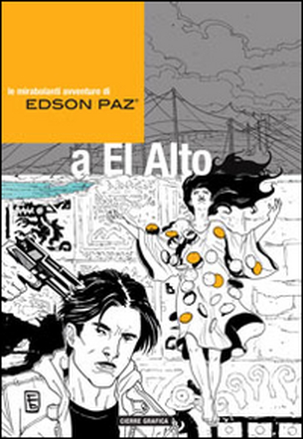 Edson Paz® e la signora di Cao. Le mirabolanti avventure di Edson Paz® a El Alto - Librerie.coop Edson Paz® e la signora di Cao. Le mirabolanti avventure di Edson Paz® a El Alto - Librerie.coop
