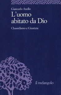 L'uomo abitato da Dio. Chassidismo e giustizia - Librerie.coop L'uomo abitato da Dio. Chassidismo e giustizia - Librerie.coop
