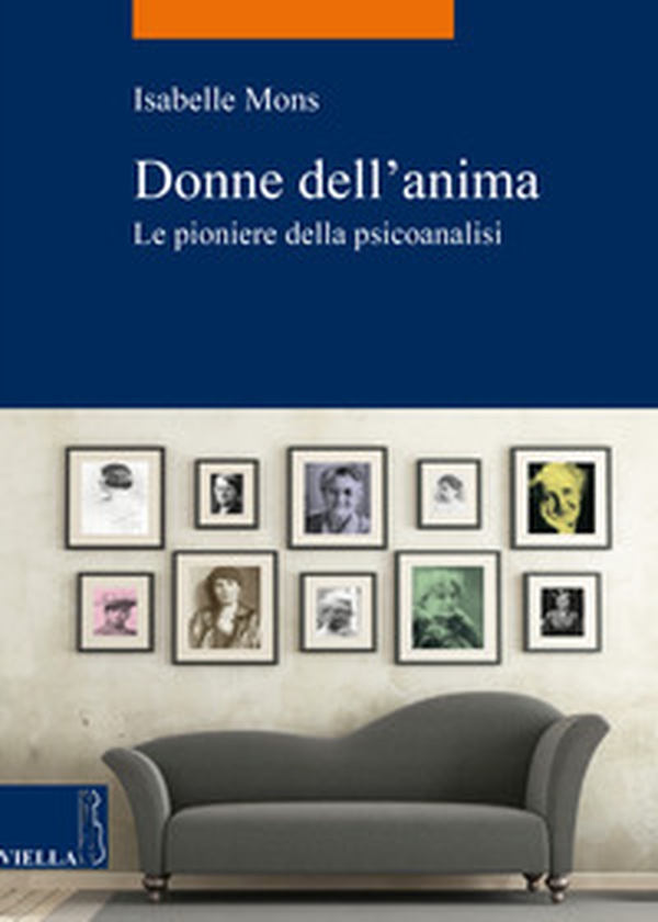 Donne dell'anima. Le pioniere della psicoanalisi - Librerie.coop Donne dell'anima. Le pioniere della psicoanalisi - Librerie.coop