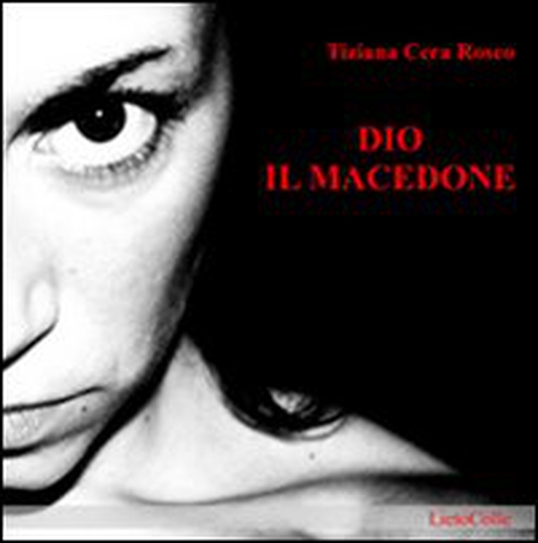 Dio il macedone - Librerie.coop Dio il macedone - Librerie.coop