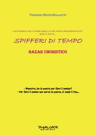 Spifferi di tempo. Bazar umoristico - Librerie.coop Spifferi di tempo. Bazar umoristico - Librerie.coop