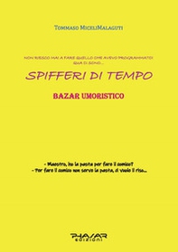 Spifferi di tempo. Bazar umoristico - Librerie.coop