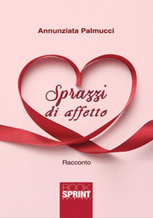 Sprazzi di affetto - Librerie.coop Sprazzi di affetto - Librerie.coop