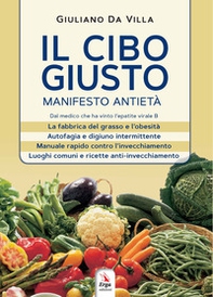 Il cibo giusto. Il manifesto antietà - Librerie.coop