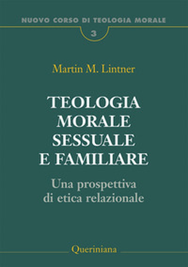 Teologia morale sessuale e familiare. Una prospettiva di etica relazionale - Librerie.coop Teologia morale sessuale e familiare. Una prospettiva di etica relazionale - Librerie.coop