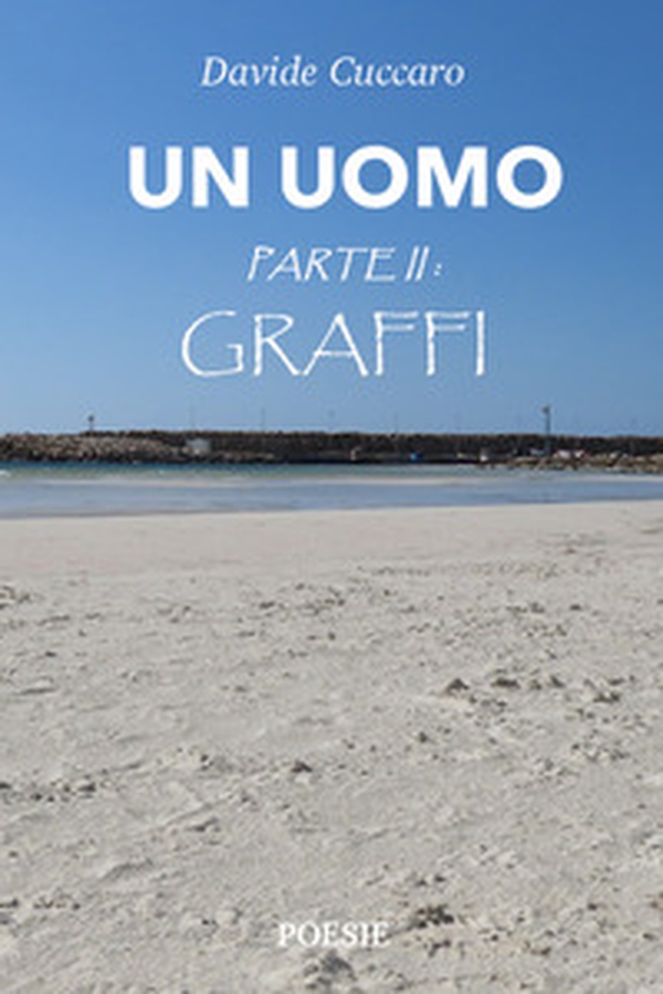 Graffi. Un uomo parte 2ª - Librerie.coop Graffi. Un uomo parte 2ª - Librerie.coop