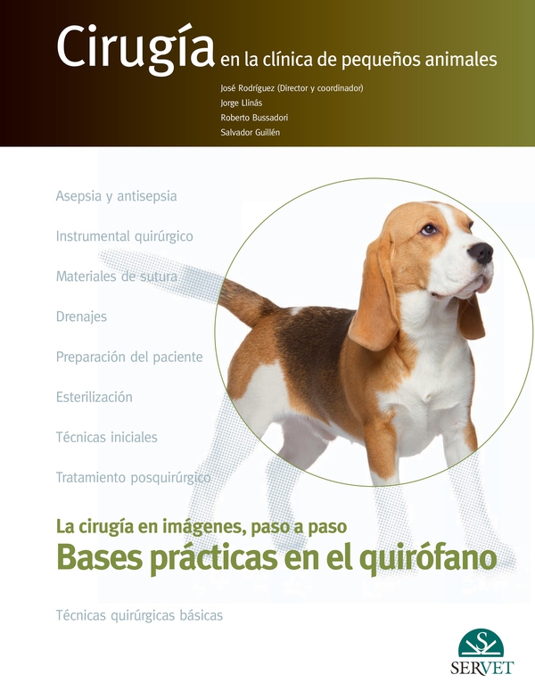 Bases prácticas en el quirófano. Cirugía en la clínica de pequeños animales - Librerie.coop Bases prácticas en el quirófano. Cirugía en la clínica de pequeños animales - Librerie.coop