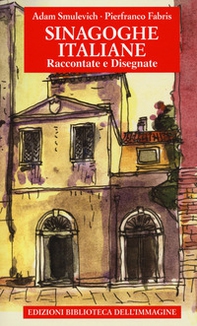 Sinagoghe italiane. Raccontate e disegnate - Librerie.coop