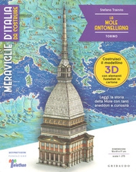 La Mole Antonelliana. Torino. Meraviglie d'Italia da costruire - Librerie.coop
