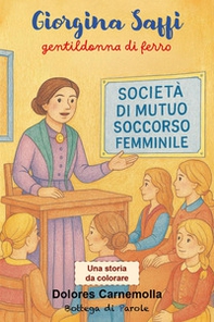 Giorgina Saffi. Gentildonna di ferro - Librerie.coop