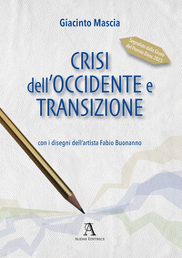 Crisi dell'occidente e transizione - Librerie.coop Crisi dell'occidente e transizione - Librerie.coop