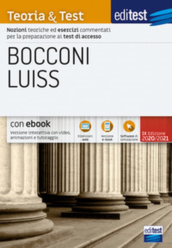 Editest. Bocconi Luiss. Teoria & test Nozioni teoriche ed esercizi commentati per la preparazione ai test di ammissione - Librerie.coop Editest. Bocconi Luiss. Teoria & test Nozioni teoriche ed esercizi commentati per la preparazione ai test di ammissione - Librerie.coop