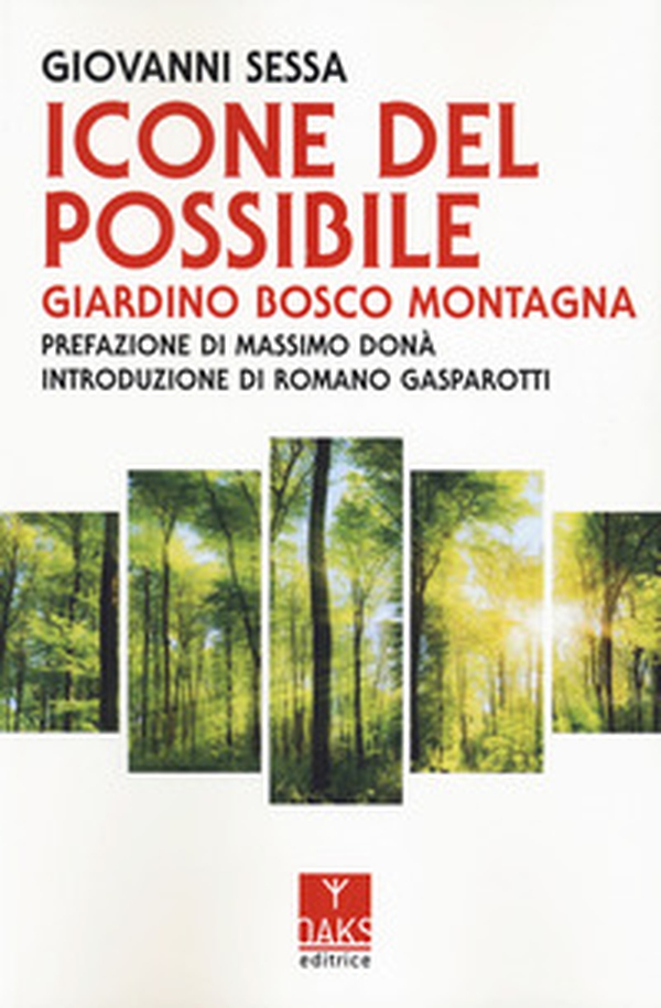 Icone del possibile. Giardino, bosco, montagna - Librerie.coop Icone del possibile. Giardino, bosco, montagna - Librerie.coop