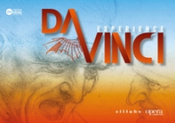 Da Vinci Experience. Catalogo della mostra presso la Cattedrale dell'Immagine - Librerie.coop