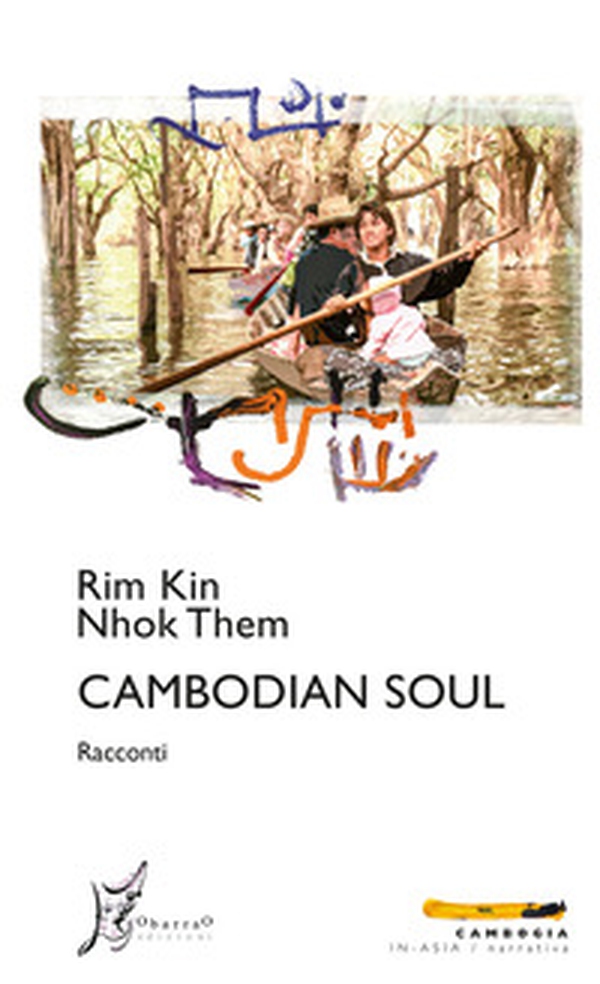 Cambodian soul. Ediz. italiana - Librerie.coop Cambodian soul. Ediz. italiana - Librerie.coop