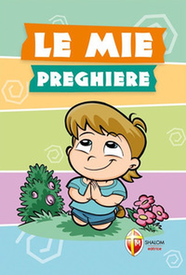 Le mie preghiere - Librerie.coop Le mie preghiere - Librerie.coop