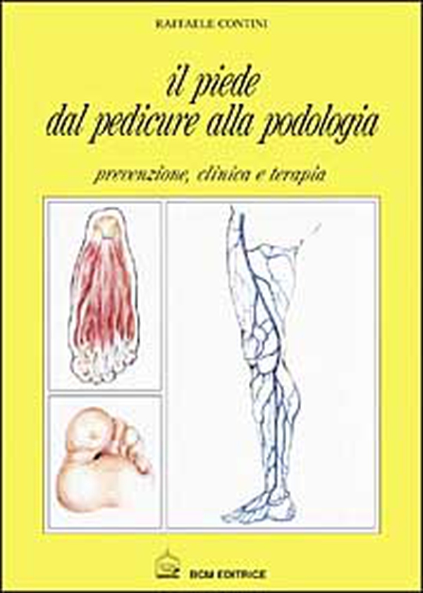 Il piede. Dal pedicure alla podologia - Librerie.coop