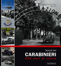 Veicoli dei carabinieri. 200 anni di storia - Librerie.coop