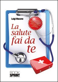 La salute fai da te - Librerie.coop