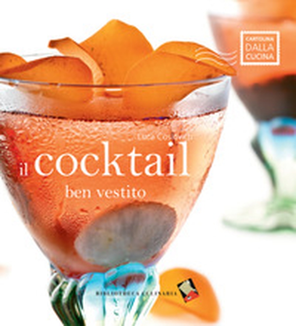 Il cocktail ben vestito - Librerie.coop Il cocktail ben vestito - Librerie.coop