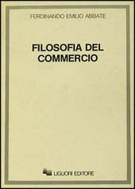 Filosofia del commercio - Librerie.coop Filosofia del commercio - Librerie.coop