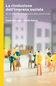 La rivoluzione dell'impresa sociale. Per un rinnovato protagonismo della società civile - Librerie.coop La rivoluzione dell'impresa sociale. Per un rinnovato protagonismo della società civile - Librerie.coop