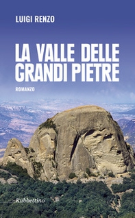 La valle delle grandi pietre - Librerie.coop La valle delle grandi pietre - Librerie.coop