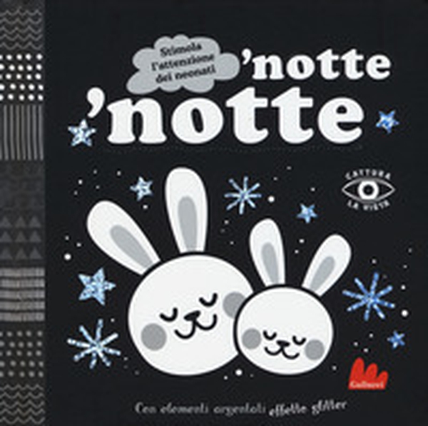 'Notte 'notte. Cattura la vista - Librerie.coop 'Notte 'notte. Cattura la vista - Librerie.coop