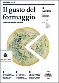 Il gusto del formaggio. Conoscere le forme del latte - Librerie.coop Il gusto del formaggio. Conoscere le forme del latte - Librerie.coop