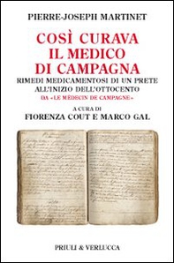 Così curava il medico di campagna. Rimedi medicamentosi di un prete all'inizio dell'Ottocento - Librerie.coop
