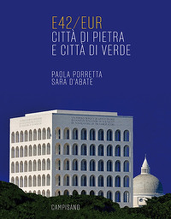 E42/eur. Città di pietra e città di verde - Librerie.coop
