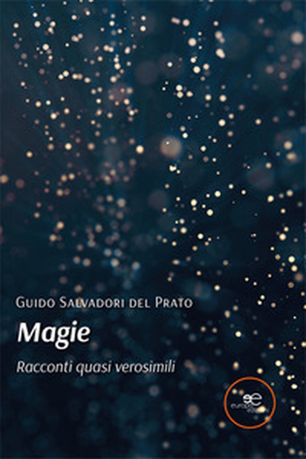 Magie. Racconti quasi verosimili - Librerie.coop Magie. Racconti quasi verosimili - Librerie.coop