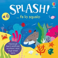 Splash! ... fa lo squalo - Librerie.coop