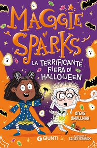 La terrificante fiera di Halloween. Maggie Sparks - Librerie.coop