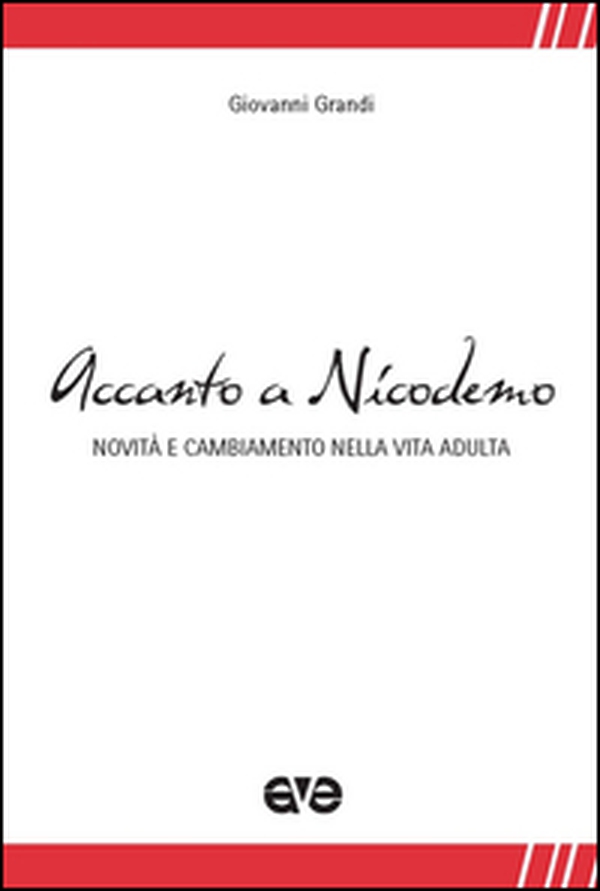 Accanto a Nicodemo. Novità e cambiamento nella vita adulta - Librerie.coop Accanto a Nicodemo. Novità e cambiamento nella vita adulta - Librerie.coop