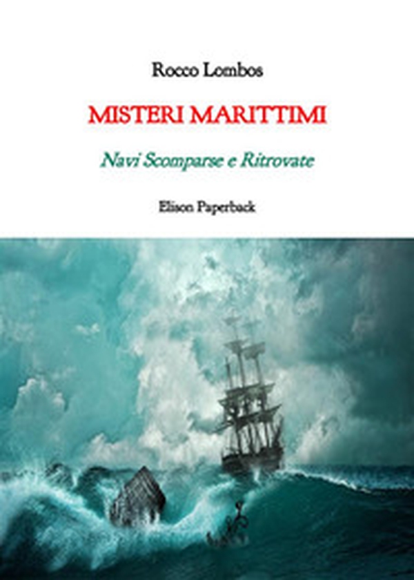 Misteri marittimi. Navi scomparse e ritrovate - Librerie.coop Misteri marittimi. Navi scomparse e ritrovate - Librerie.coop