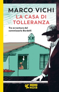 La casa di tolleranza. Tre avventure del commissario Bordelli - Librerie.coop