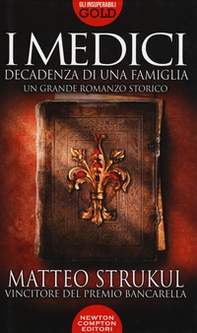 I Medici. Decadenza di una famiglia - Librerie.coop