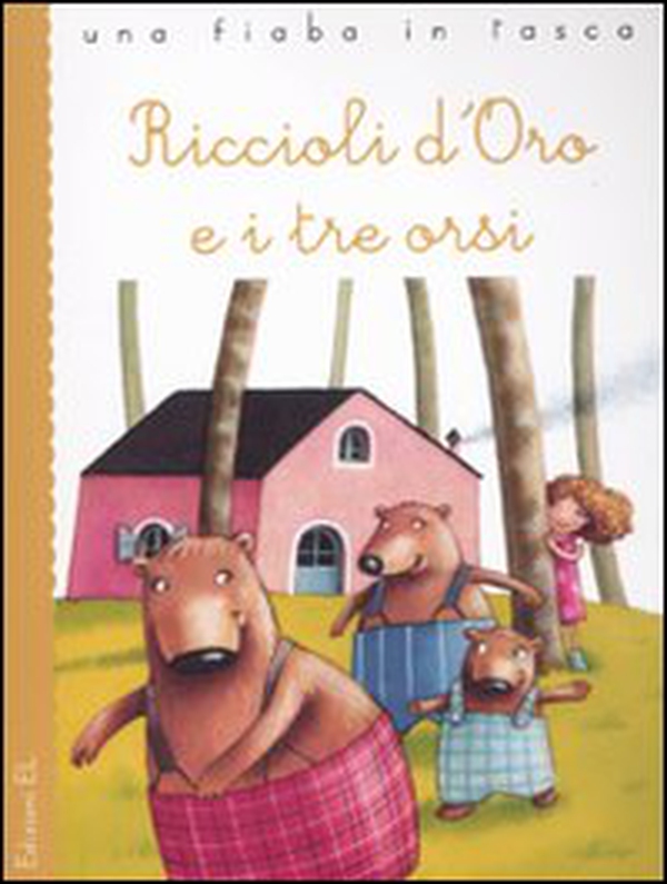 Riccioli d'Oro e i tre orsi - Librerie.coop Riccioli d'Oro e i tre orsi - Librerie.coop