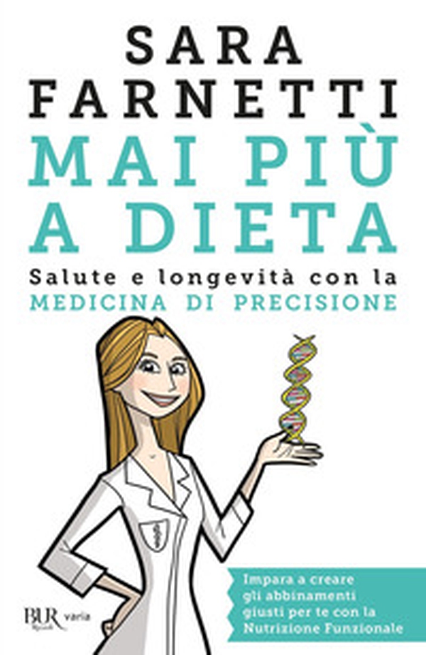Mai più a dieta. Salute e longevità con la medicina di precisione - Librerie.coop Mai più a dieta. Salute e longevità con la medicina di precisione - Librerie.coop