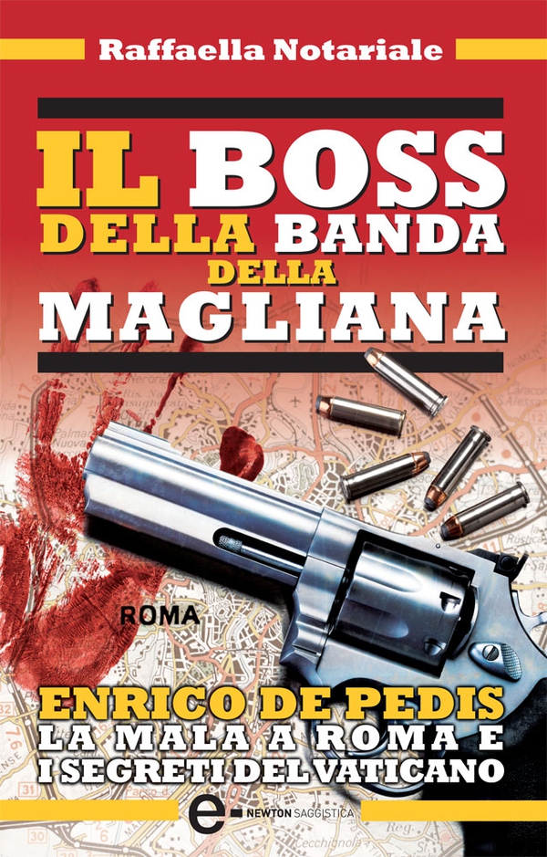 Il boss della banda della Magliana - Librerie.coop Il boss della banda della Magliana - Librerie.coop