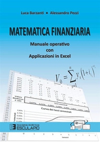 Matematica finanziaria. Manuale operativo con applicazioni in Excel - Librerie.coop Matematica finanziaria. Manuale operativo con applicazioni in Excel - Librerie.coop