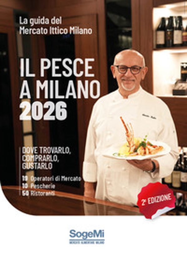 Il pesce a Milano 2026. Dove trovarlo, comprarlo, gustarlo - Librerie.coop