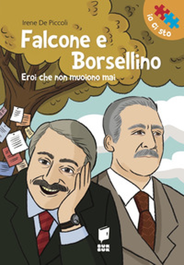 Falcone e Borsellino. Eroi che non muoiono mai - Librerie.coop Falcone e Borsellino. Eroi che non muoiono mai - Librerie.coop