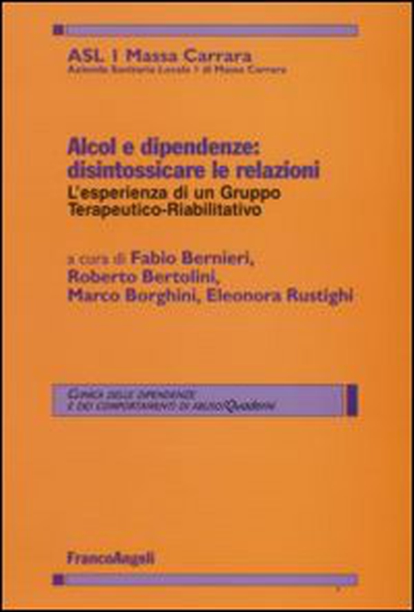 Alcol e dipendenze. Disintossicare le relazioni: l'esperienza di un gruppo terapeutico-riabilitativo - Librerie.coop Alcol e dipendenze. Disintossicare le relazioni: l'esperienza di un gruppo terapeutico-riabilitativo - Librerie.coop