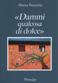 «Dammi qualcosa di dolce» - Librerie.coop
