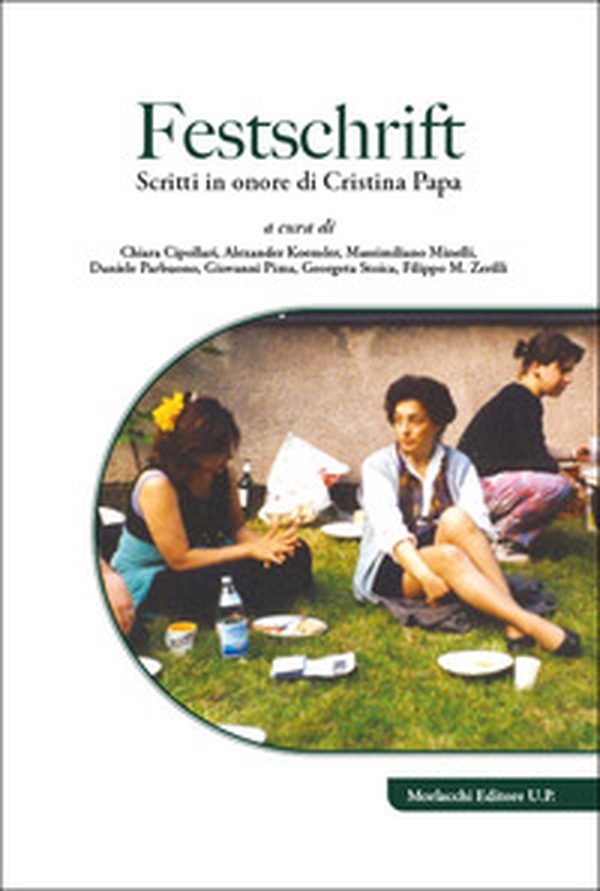 Festschrift. Scritti in onore di Cristina Papa - Librerie.coop