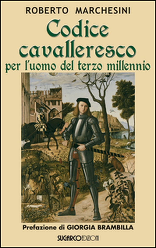 Codice cavalleresco per l'uomo del terzo millennio - Librerie.coop Codice cavalleresco per l'uomo del terzo millennio - Librerie.coop