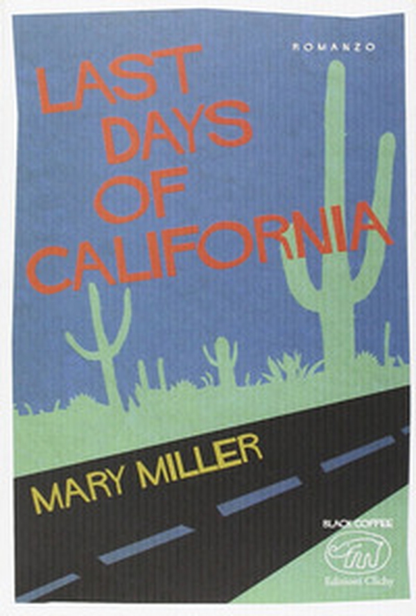 Last days of California - Librerie.coop Last days of California - Librerie.coop